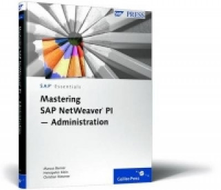 Mastering SAP NetWeaver PI - Administration