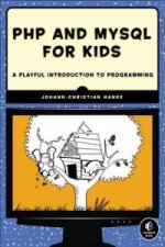 PHP and mySQL for Kids: A Playful Introduction to Programming