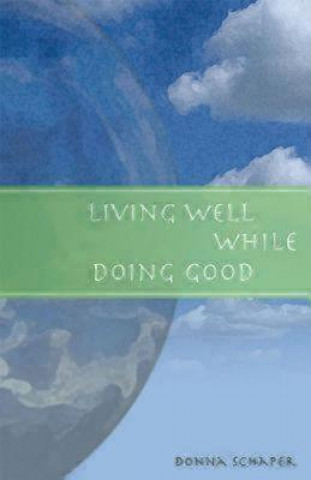 Living Well While Doing Good