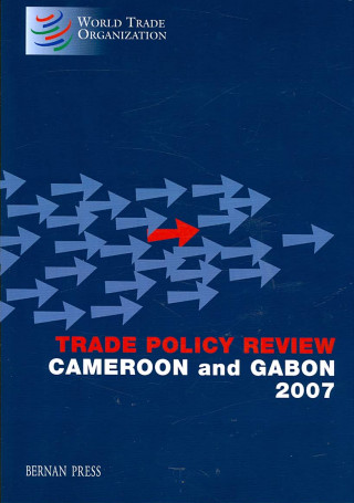 Trade Policy Review Cameroon and Gabon 2007