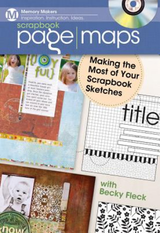 Scrapbook Page Maps - Making the Most of Your Scrapbook Sketches