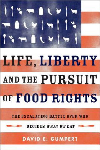 Life, Liberty, and the Pursuit of Food Rights