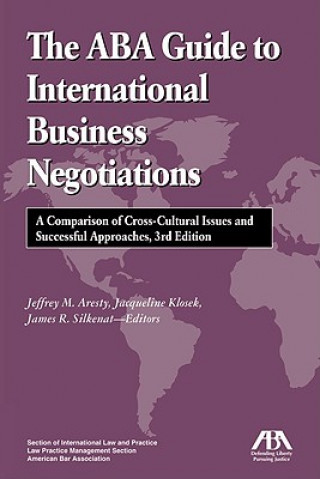 ABA Guide to International Business Negotiations