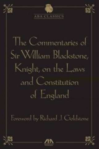 Commentaries of Sir William Blackstone, Knight, on the Laws and Constitution of England