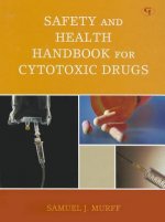 Safety and Health Handbook for Cytotoxic Drugs