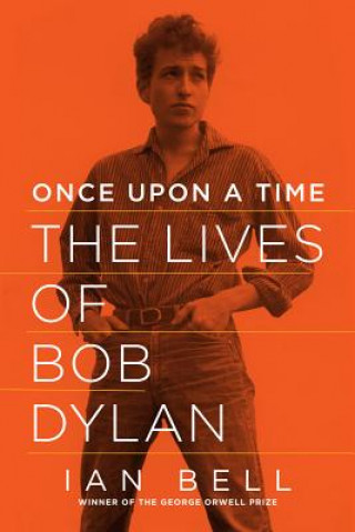 Once Upon a Time - The Lives of Bob Dylan