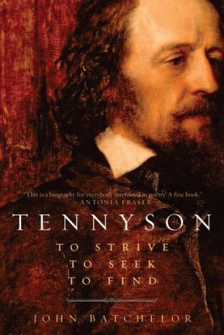 Tennyson - to Strive, to Seek, to Find