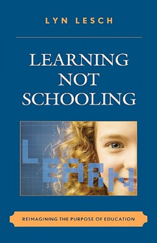 Learning Not Schooling
