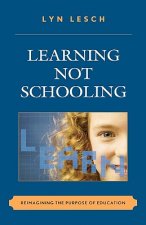 Learning Not Schooling