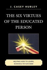 Six Virtues of the Educated Person