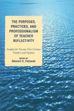 Purposes, Practices, and Professionalism of Teacher Reflectivity