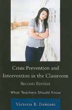 Crisis Prevention and Intervention in the Classroom
