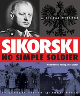 Sikorski: No Simple Soldier