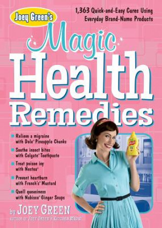 Joey Green's Magic Health Remedies