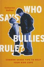 Who Says Bullies Rule?
