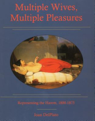 Multiple Wives, Multiple Pleasures