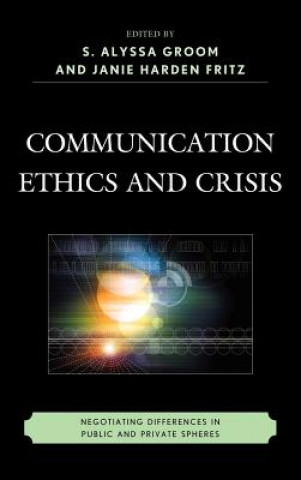 Communication Ethics and Crisis