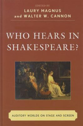 Who Hears in Shakespeare?