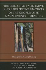 Reflective, Facilitative, and Interpretive Practice of the Coordinated Management of Meaning