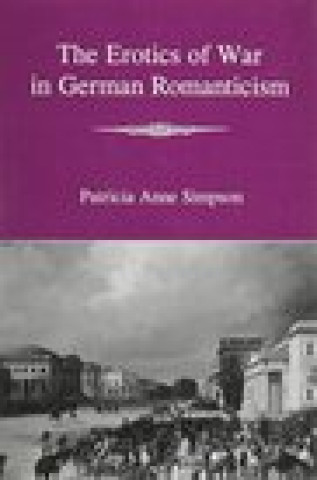 Erotics of War in German Romanticism