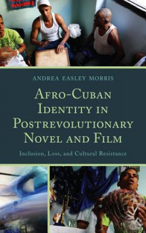 Afro-Cuban Identity in Post-Revolutionary Novel and Film