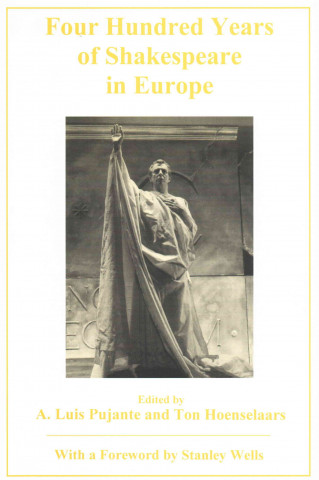 Four Hundred Years of Shakespeare in Europe