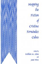 Mapping The Fiction Of Cristina Fernandez Cubas