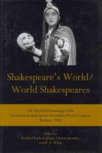 Shakespeare's World/World Shakespeares