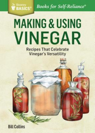 Making and Using Vinegar (William Collins)()