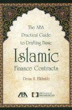 ABA Practical Guide to Drafting Basic Islamic Finance Contracts