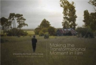 Making the Transformational Moment in Film