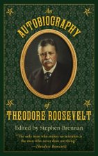 Autobiography of Theodore Roosevelt