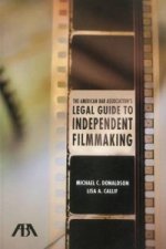 American Bar Association's Legal Guide to Independent Filmmaking