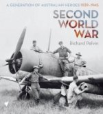 Second World War : A Generation of Australian Heroes, 1939-1945