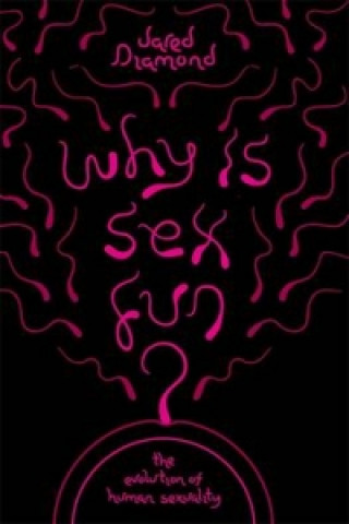 Why Is Sex Fun?