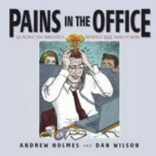 Pains in the Office