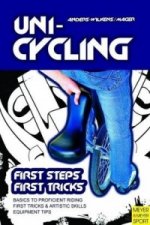 Unicycling : First Steps - First Tricks