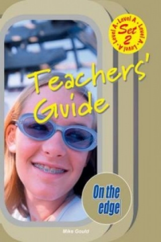 On the edge: Level A Set 2 - Teacher Book