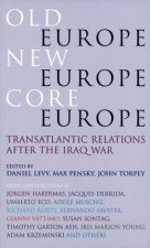 Old Europe, New Europe, Core Europe