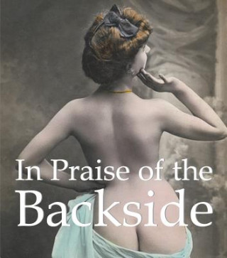 In Praise of the Backside