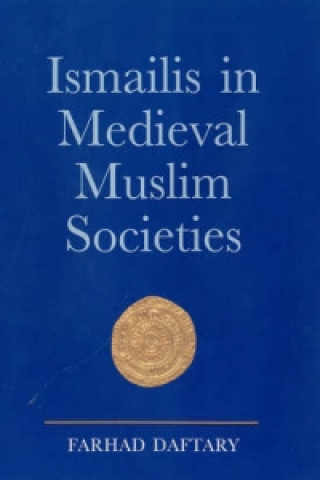 Ismailis in Medieval Muslim Societies