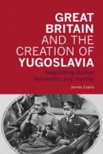 Great Britain and the Creation of Yugoslavia