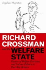 Richard Crossman and the Welfare State
