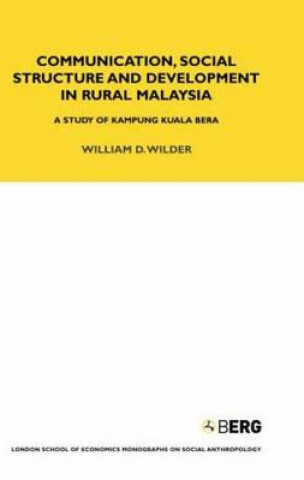 Communication, Social Structure and Development in Rural Malaysia