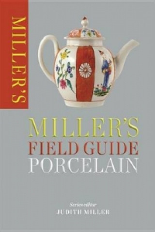 Miller's Field Guide: Porcelain
