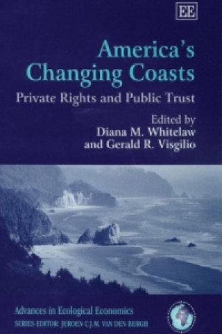 America's Changing Coasts - Private Rights and Public Trust