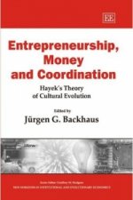 Entrepreneurship, Money and Coordination - Hayek's Theory of Cultural Evolution