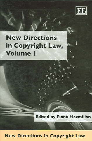 New Directions in Copyright Law, Volume 1