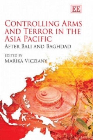 Controlling Arms and Terror in the Asia Pacific - After Bali and Baghdad