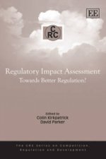 Regulatory Impact Assessment - Towards Better Regulation?